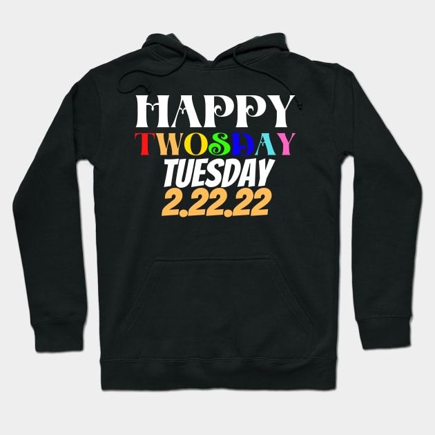 Happy 2/22/22 Twosday Tuesday February 22nd 2022 School Hoodie by NessYou